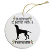 Christmas is Better with a Weimaraner Christmas Tree Ornament
